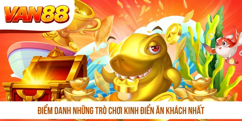 Điểm danh những trò chơi kinh điển ăn khách nhất Điểm danh những trò chơi kinh điển ăn khách nhất