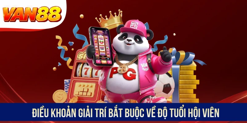 Điều khoản giải trí bắt buộc về độ tuổi hội viên